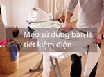 Cách sử dụng bàn là, bàn ủi tiết kiệm điện