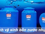 Cách vệ sinh bồn nước nhựa đúng cách