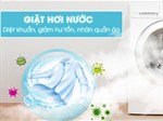 Máy giặt hơi nước và những điều cần biết từ A - Z