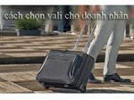 Bộ 3 vali đặc biệt dành cho doanh nhân