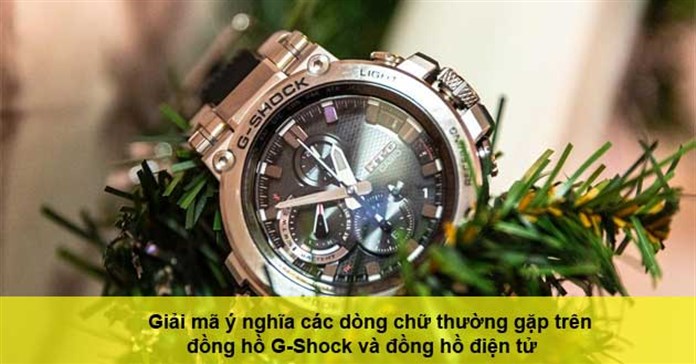 Giải mã ý nghĩa các ký tự thường gặp trên đồng hồ G-Shock và đồng hồ điện tử