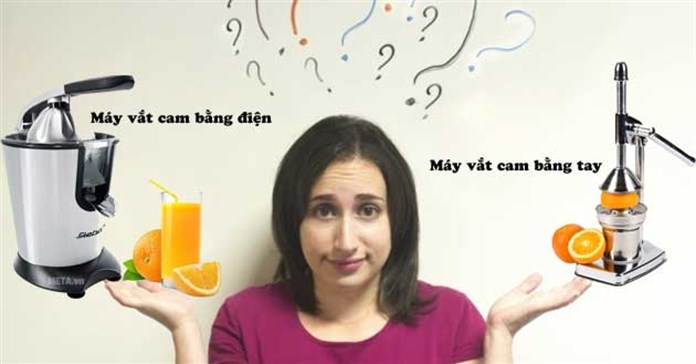 Nên mua máy vắt cam bằng tay hay máy vắt cam bằng điện
