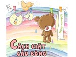 Kinh nghiệm giặt thú bông bằng máy giặt ngay tại nhà