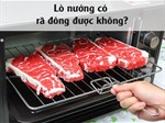 Lò nướng có rã đông thực phẩm được không?