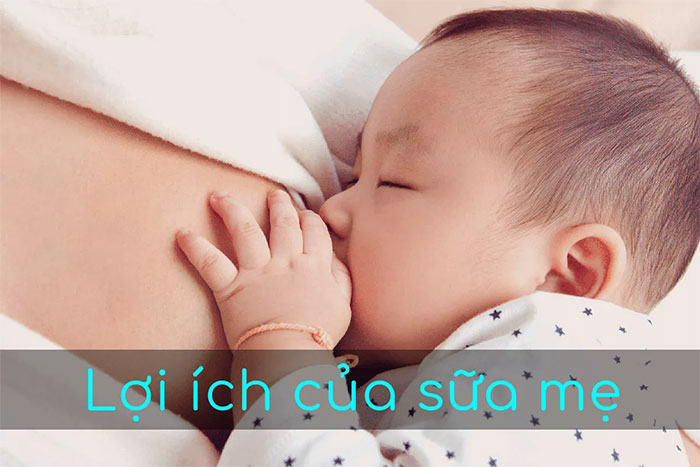 Lợi ích của sữa mẹ