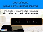 Hướng dẫn sử dụng bếp từ đôi lắp âm Bluestone ICB-6818