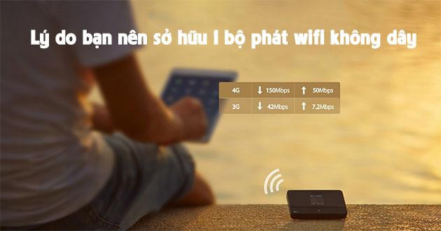 Lý do nên mua bộ phát WiFi di dộng