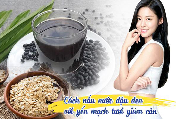 Cách nấu nước đậu đen yến mạch giảm cân