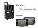 Sự khác biệt giữa dàn karaoke cho gia đình và loa kéo di động