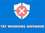 Cách tắt phần mềm diệt virus đơn giản cho Win 10