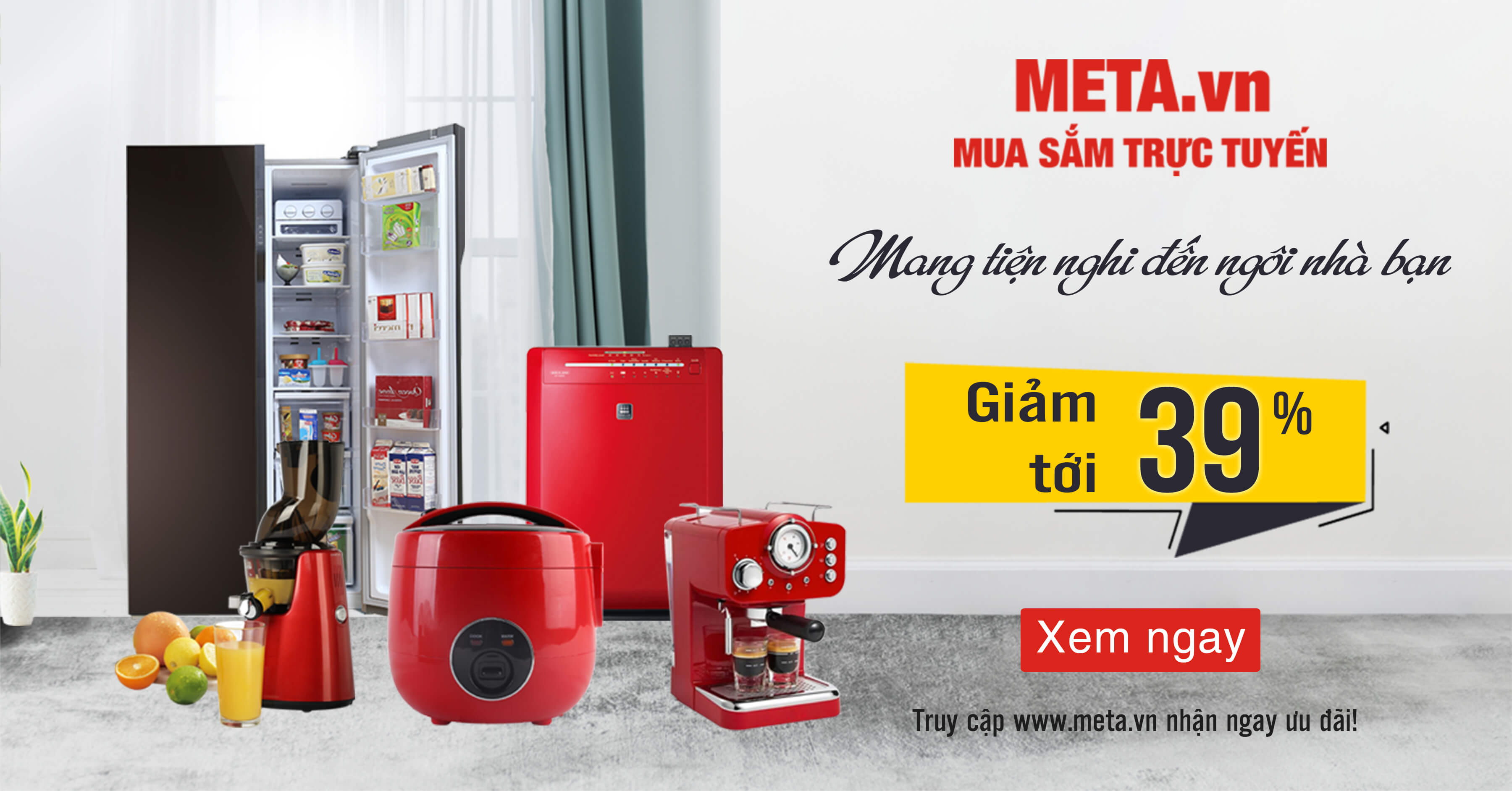 Chọn ngay các sản phẩm đồ gia dụng, điện máy, điện lạnh... tại META.vn