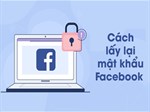 [Mách nhỏ] Cách lấy lại mật khẩu Facebook không cần email và số điện thoại