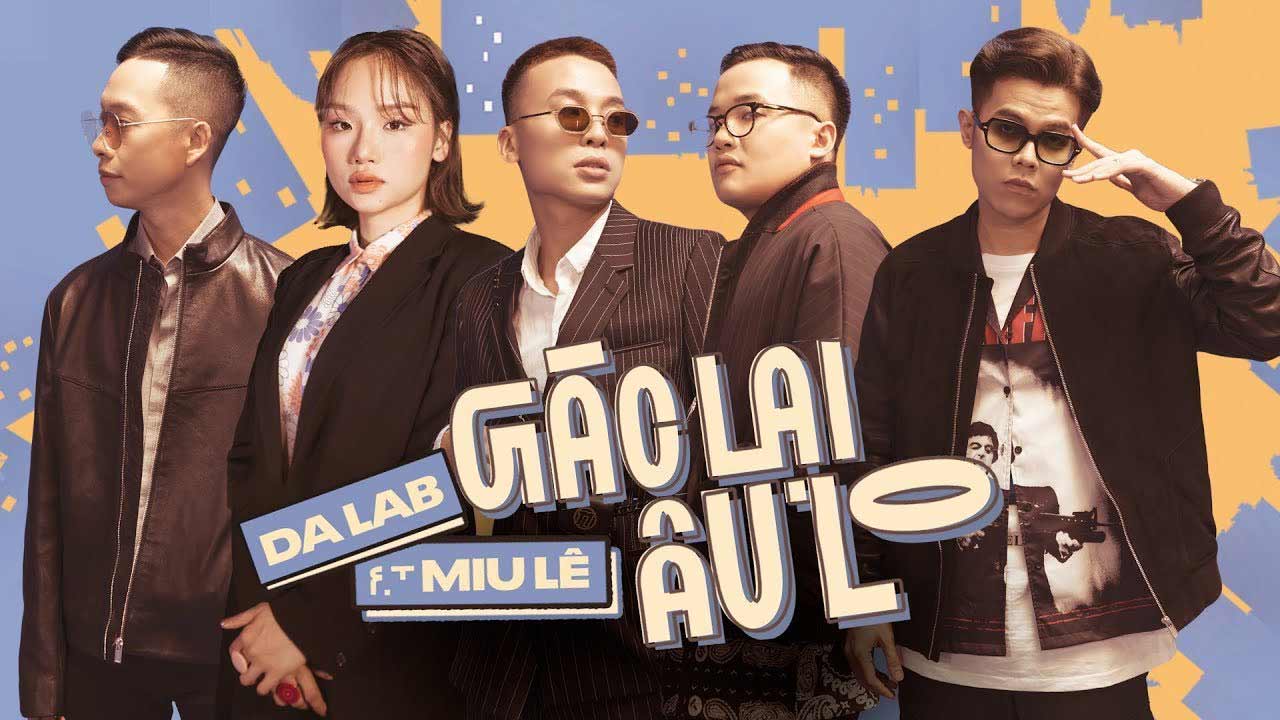 Lời Bài Hát Gác Lại Âu Lo, Mv, Remix, Karaoke Và Link Tải - Meta.Vn