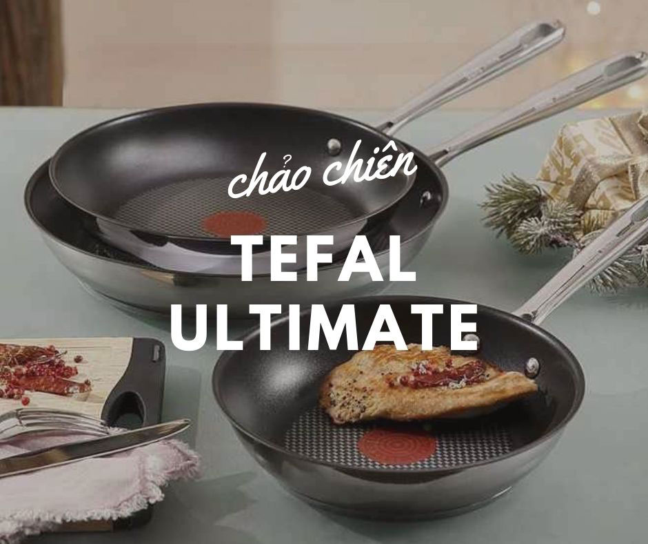 Chảo Tefal Ultimate