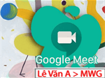 Cách đổi tên trên Google Meet nhanh chóng, đơn giản nhất