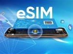 eSIM là gì? Điện thoại nào dùng được eSIM?