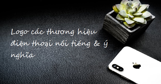 Logo các hãng điện thoại nổi tiếng