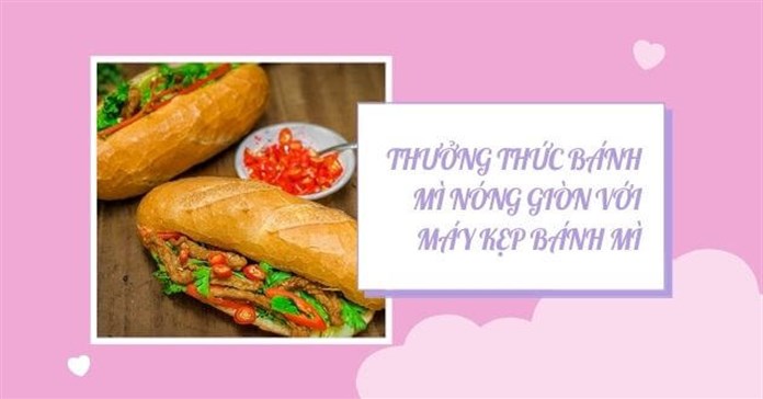 Kinh nghiệm chọn máy làm nóng giòn bánh mì cho tiệm bánh
