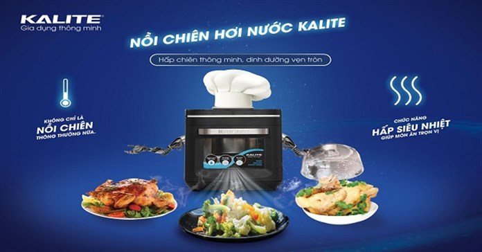 Top 3 nồi chiên hơi nước Kalite được chị em tin dùng nhất hiện nay