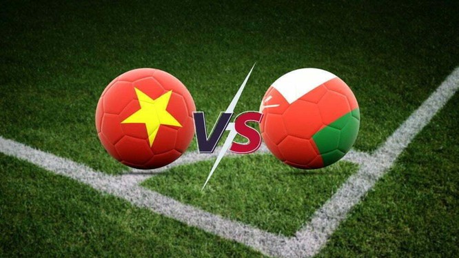 Lịch thi đấu Việt Nam vs Oman mấy giờ đá?