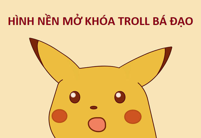 Hình Nền Mở Khóa Điện Thoại Hài Hước Troll Bá Đạo