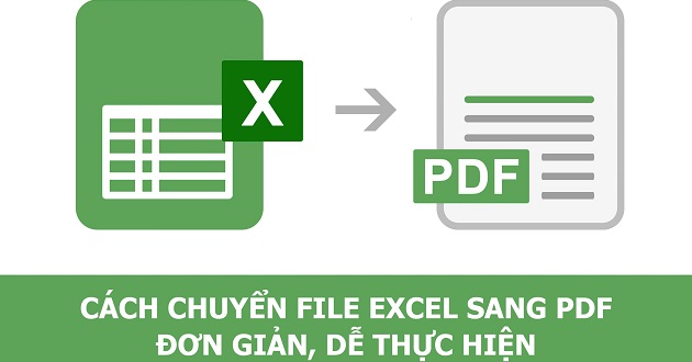 Hướng dẫn Cách chuyển file excel sang pdf không bị lỗi font đơn giản và hiệu quả