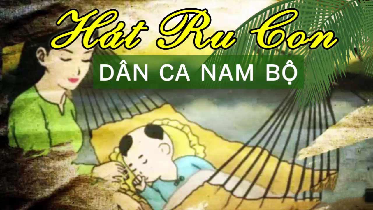 Bài hát ru con dân ca Nam Bộ