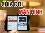 4 Cách chia đôi màn hình iPhone thông dụng, đơn giản nhất