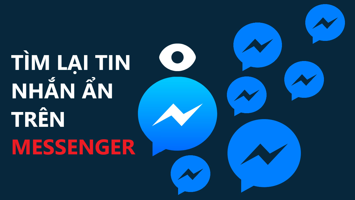 6 Cách bỏ ẩn tin nhắn trên Messenger điện thoại, máy tính đơn giản nhất