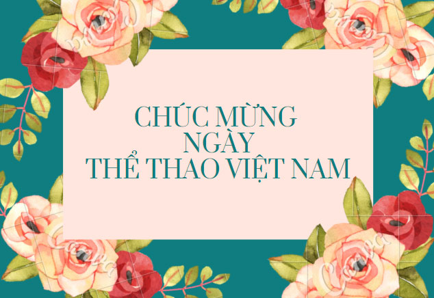Chúc mừng Ngày Thể thao Việt Nam