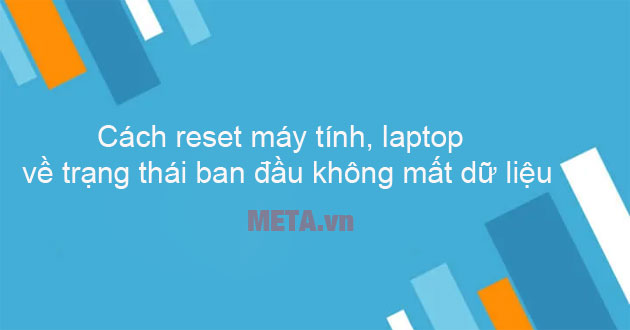 Cách reset máy tính