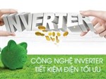 Công nghệ Inverter là gì? Có tác dụng gì? Tiết kiệm điện như thế nào?