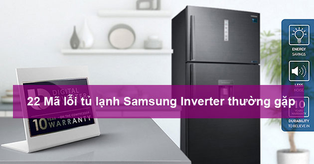 Cách test lỗi tủ lạnh Samsung Inverter