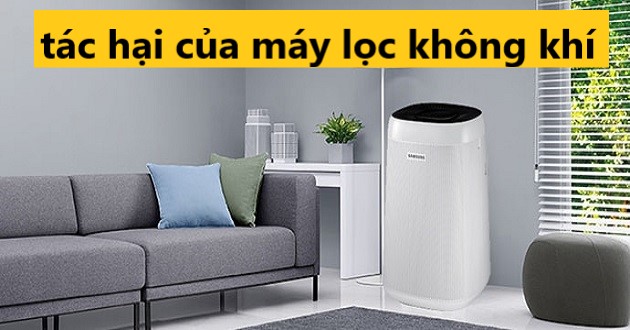 Tác hại của máy lọc không khí