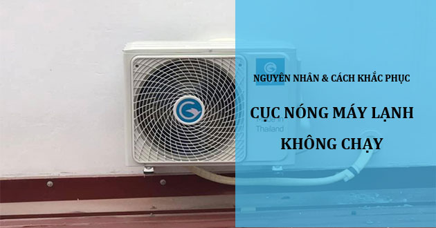 Dấu hiệu nhận biết cục nóng điều hòa không chạy