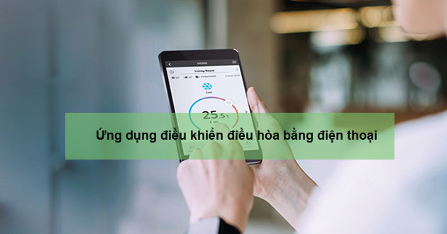 Ứng dụng điều khiển điều hòa bằng điện thoại