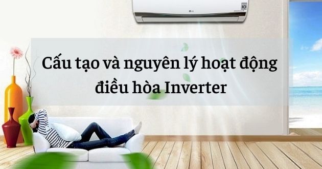 Cấu tạo máy lạnh Inverter Cấu tạo máy lạnh Inverter