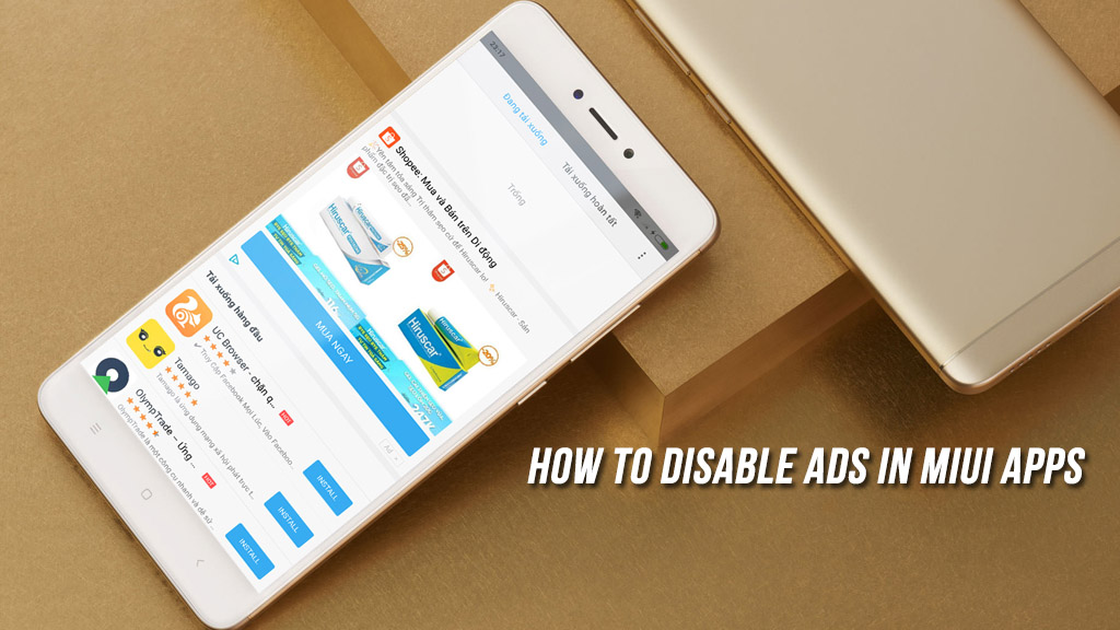 Loại bỏ quảng cáo trên điện thoại Xiaomi như thế nào?