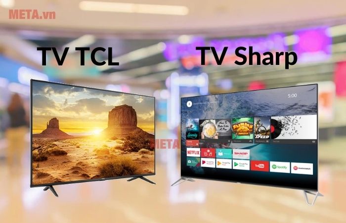 So sánh tivi Sharp và TCL