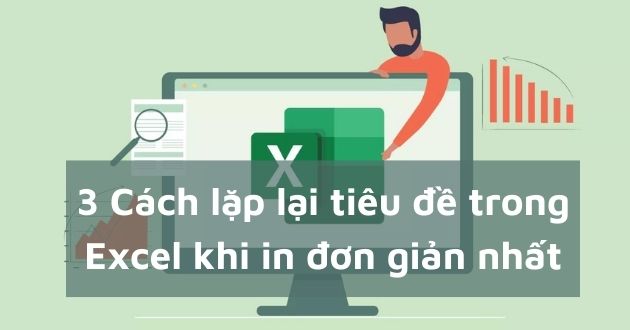 Có cách nào để chỉ in một phần của bảng tính trong Excel kèm theo tiêu đề không?
