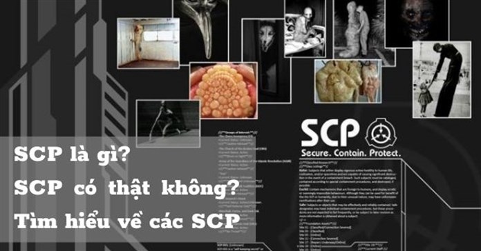 SCP là gì? SCP có thật không? Tìm hiểu về các SCP