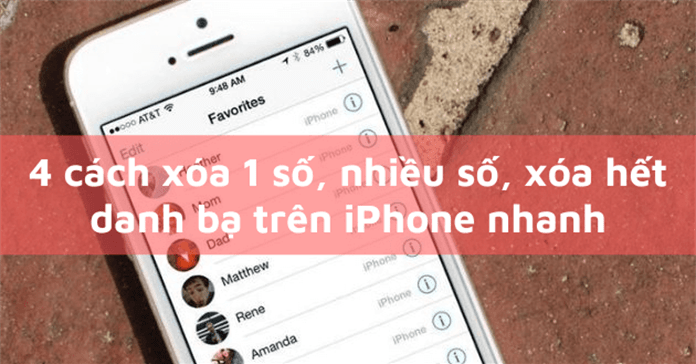 4 cách xóa 1 số, nhiều số, xóa hết danh bạ trên iPhone nhanh gọn nhất