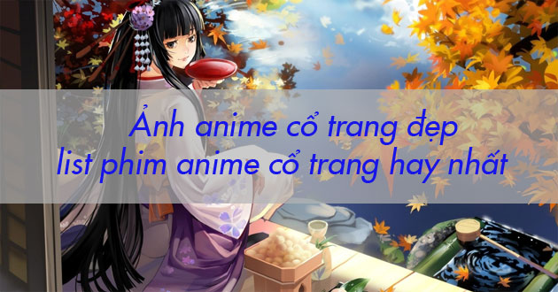 Học tiếng Nhật qua loạt phim hoạt hình Anime siêu hiệu quả