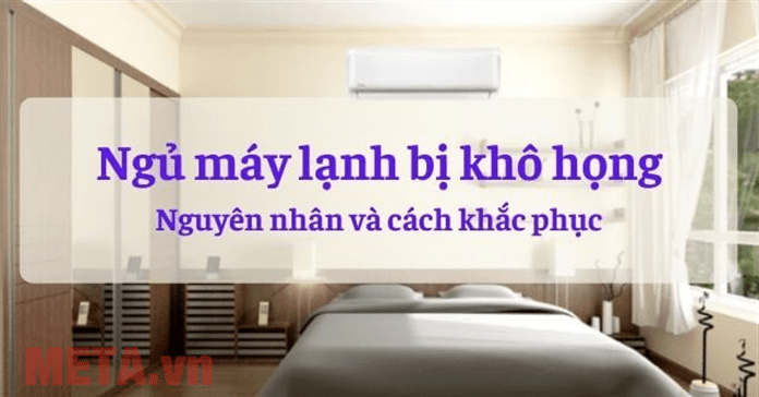 Chia sẻ: Cách nằm điều hòa, máy lạnh không bị khô họng