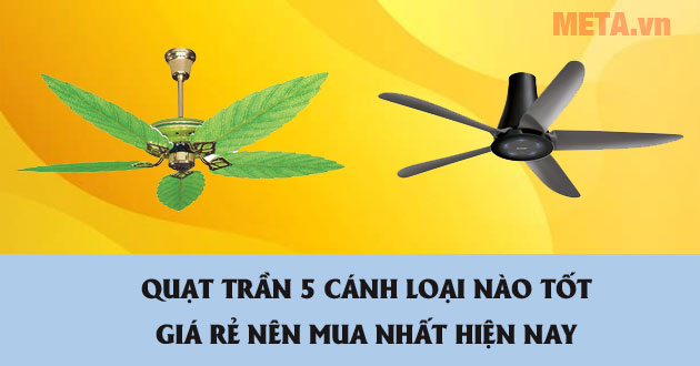 Quạt trần 5 cánh nào tốt