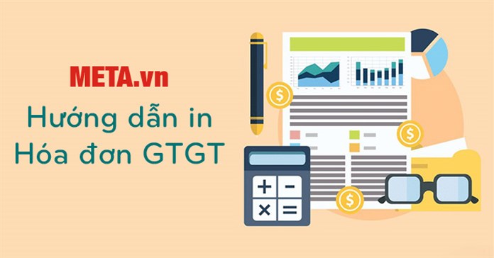Hướng dẫn in hóa đơn GTGT điện tử khi mua hàng tại META.vn