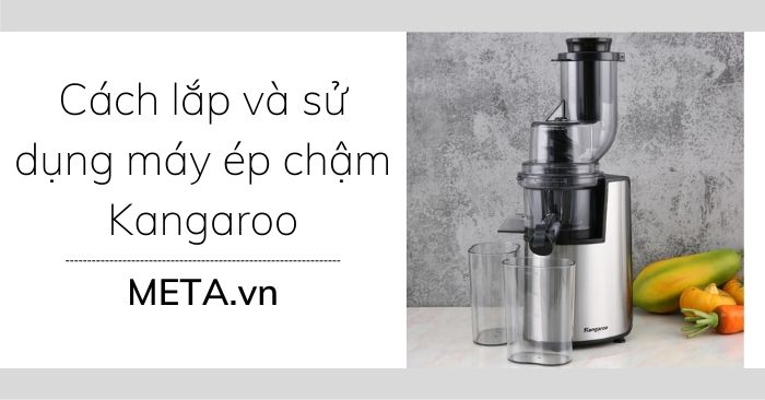 cách lắp máy ép chậm