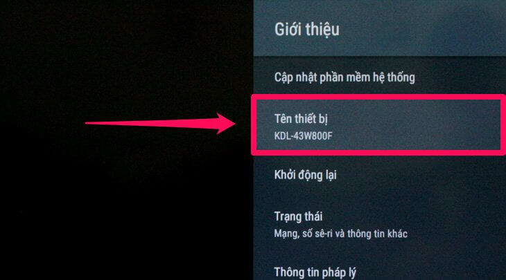 Chọn mục giới thiệu để kiểm tra tên trên Android tivi Sony