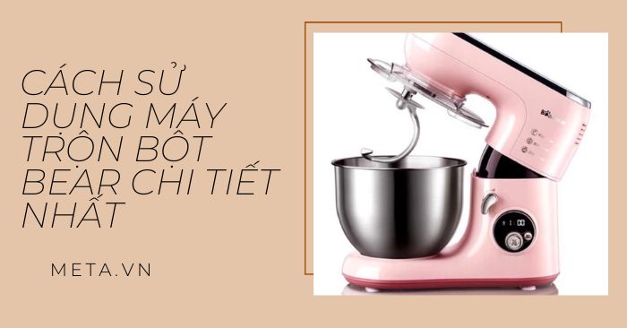 Máy nhào bột thương hiệu Bear