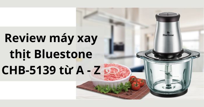 Máy xay thịt Bluestone CHB-1539